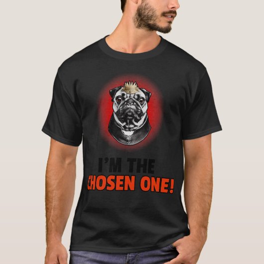 Ich bin der Auserwählte T-Shirt (Vorderseite)