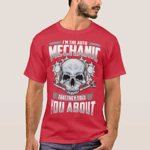 Ich bin der Auto Mechaniker, von dem sie dir erzäh T-Shirt