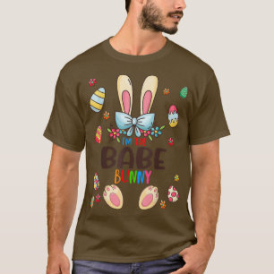 Ich bin der Babe-Bunny-Ostertag, der Familieneier  T-Shirt