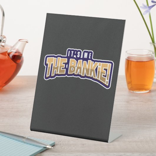 ICH BIN DER BANKIE SOCKELSCHILD (In Situ)