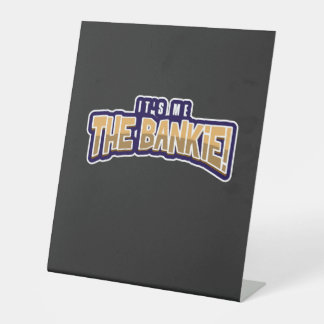 ICH BIN DER BANKIE SOCKELSCHILD