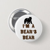 Ich bin der Bär eines Bären Button (Vorne & Hinten)