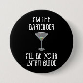 Ich bin der Barkeeper, dass ich dein Geistführer s Button (Vorderseite)
