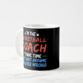Ich bin der Basketballtrainer, um Zeit Cool Retten Kaffeetasse (Vorderseite Links)