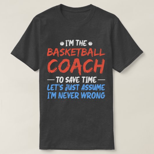 Ich bin der Basketballtrainer, um Zeit Cool Retten T-Shirt (Design vorne)
