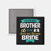 Ich bin der beste Bruder des süßen und Phantastisc Magnet (Vorderseite/Rückseite)