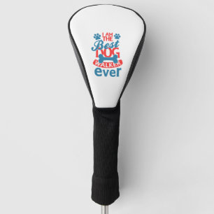 Ich bin der beste Dog Walker für jeden Sommer Golf Headcover