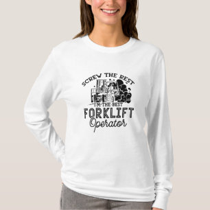 Ich bin der beste Fahrer für Gabelstapler T-Shirt
