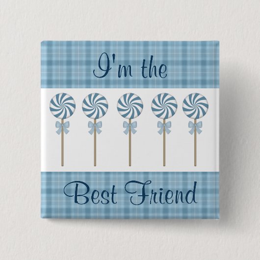 "Ich bin der beste Freund-" Blau Button (Vorderseite)