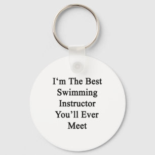 Ich bin der beste Schwimmen-Lehrer, den Sie sich Schlüsselanhänger