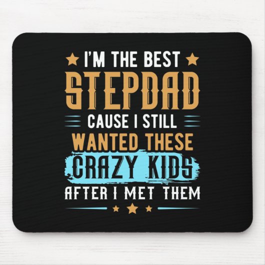 Ich bin der beste Step-Vater, weil ich immer noch Mousepad (Vorne)
