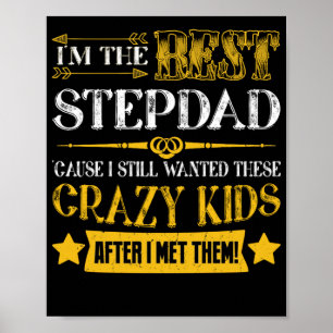 Ich bin der beste Stepdad, denn ich habe diese imm Poster