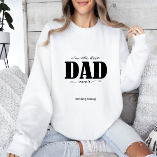Ich bin der beste VATER aller Zeiten Sweatshirt