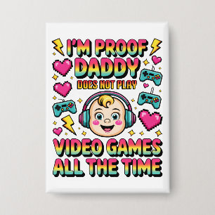 ich bin der Beweis, dass Daddy nicht immer Videosp Button