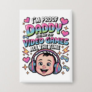 ich bin der Beweis, dass Daddy nicht immer Videosp Button