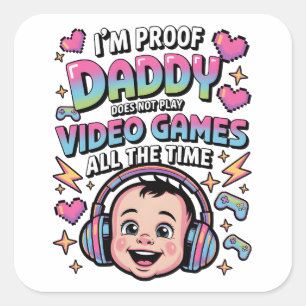 ich bin der Beweis, dass Daddy nicht immer Videosp Quadratischer Aufkleber