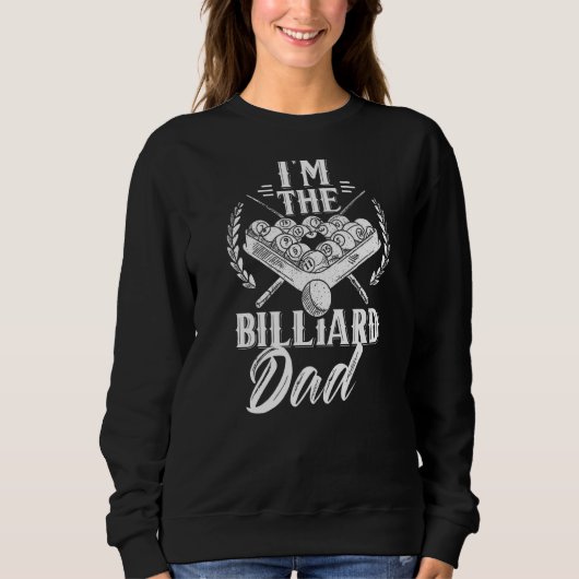 Ich bin der Billiard Vater Pool Billard Player Vat Sweatshirt (Vorderseite)