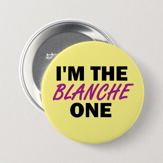 Ich bin der Blanche One Button (Vorne & Hinten)