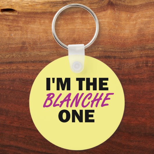 Ich bin der Blanche One Schlüsselanhänger (Vorderseite)