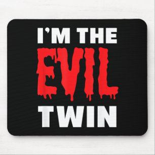 Ich bin der böse Zwilling _ Lustiges Halloween-Hor Mousepad