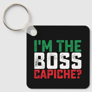 Ich bin der Boss, capiche, lustiger Italiener Schlüsselanhänger