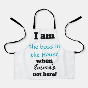 Ich bin der Boss im Haus Schürze