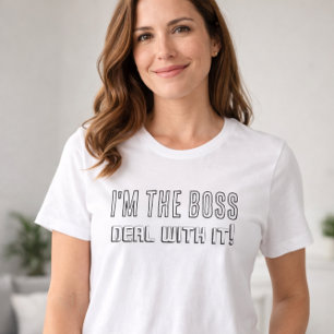 Ich bin der Boss, komm damit klar, lustige, fette  T-Shirt