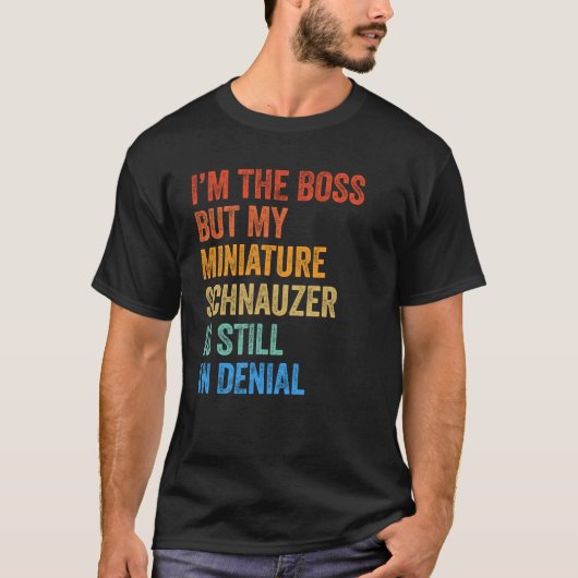 Ich bin der Boss Miniaturpinscher noch immer im Ve T-Shirt (Vorderseite)