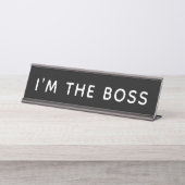 Ich bin der Boss Schreibtischnamensplakette (Vorderseite )