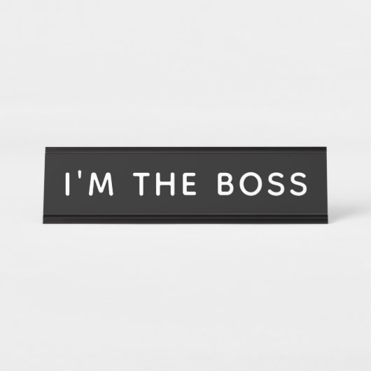 Ich bin der Boss Schreibtischnamensplakette (Vorderseite )