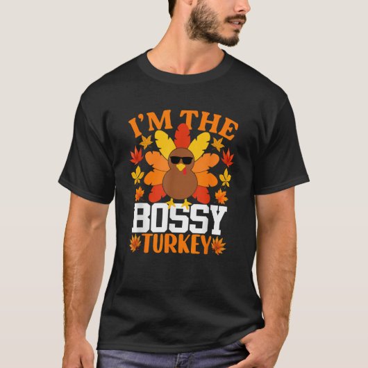 Ich bin der Bossy Turkey Funny Turkey Erntedank T-Shirt (Vorderseite)