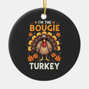 Ich bin der Bougie Turkey Funny Erntedank Sassy Keramik Ornament