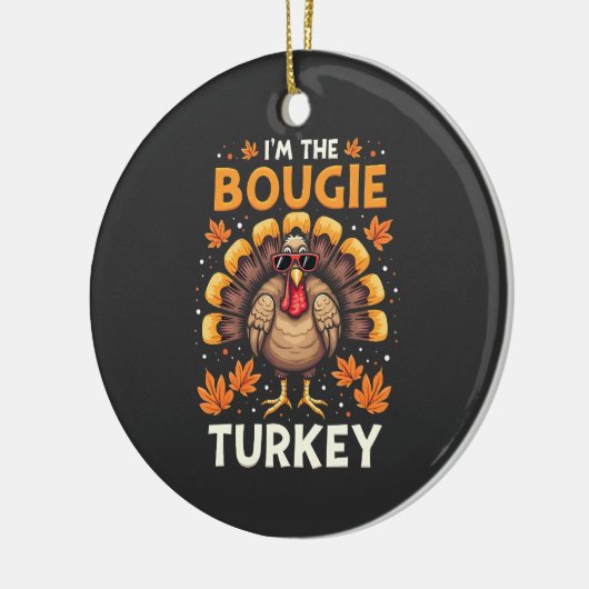 Ich bin der Bougie Turkey Funny Erntedank Sassy Keramik Ornament (Links)