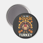 Ich bin der Bougie Turkey Funny Erntedank Sassy Magnet (Vorderseite/Rückseite)