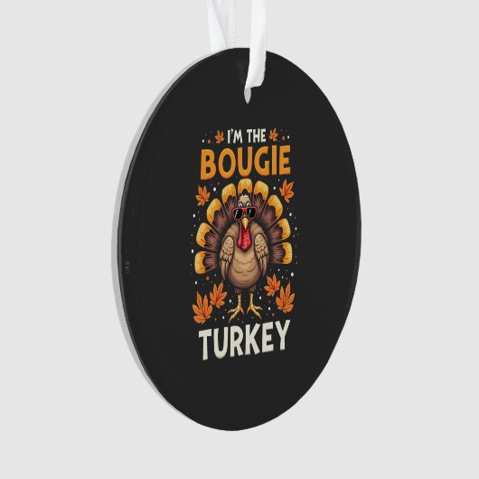 Ich bin der Bougie Turkey Funny Erntedank Sassy Ornament (Vorderseite)