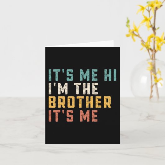 Ich bin der Bruder. Ich bin mein Freund Papa B. Va Karte (Gelbe Blume)