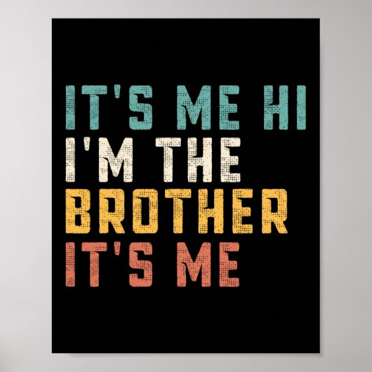 Ich bin der Bruder. Ich bin mein Freund Papa B. Va Poster (Vorne)