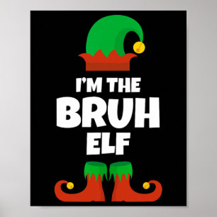 Ich bin der Bruh Elf Familie Pajama Weihnachtslust Poster