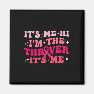 Ich bin der Brustkrebs Thriver Pink Brea Magnet