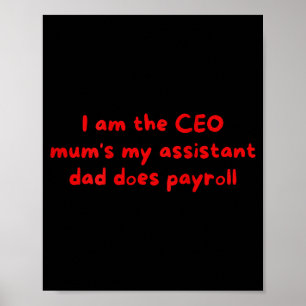 Ich bin der CEO, Mutti ist mein sofortiger Dad mac Poster