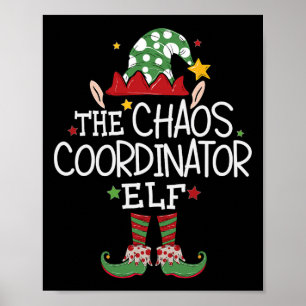 Ich bin der Chaos-Koordinator-Elf Spaß Weihnachten Poster