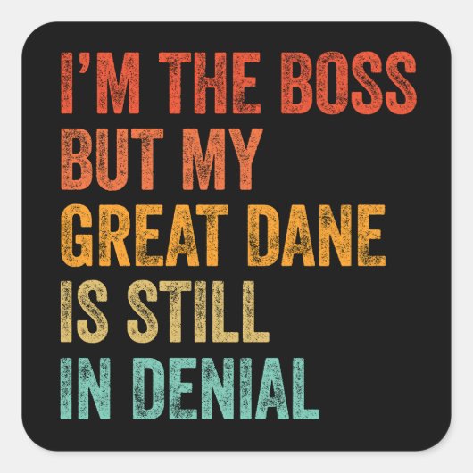 Ich bin der Chef, aber mein großer Tod ist noch im Quadratischer Aufkleber (Vorderseite)