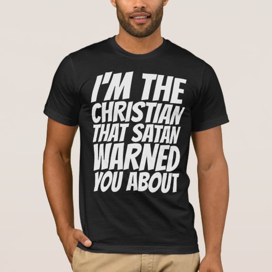 ICH BIN DER CHRISTLICHE SATAN WARNET DIR ÜBER T -  T-Shirt (Vorderseite)