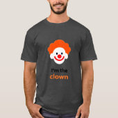 Ich bin der Clown T-Shirt (Vorderseite)