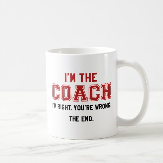 Ich bin der Coach Kaffeetasse (Rechts)