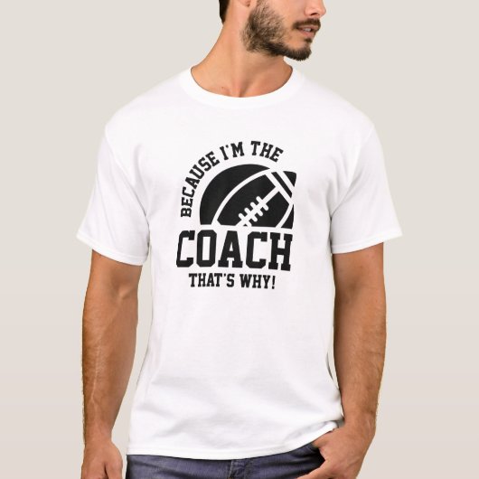 Ich bin der Coach T-Shirt (Vorderseite)