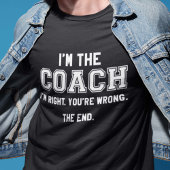 Ich bin der Coach T-Shirt