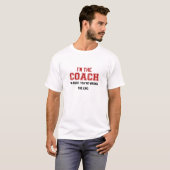 Ich bin der Coach T-Shirt (Vorne ganz)