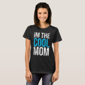 Ich bin der coole Mama-T - Shirt (Vorne ganz)