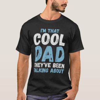 Ich bin der Coole Vater, über den sie über den Vat T-Shirt